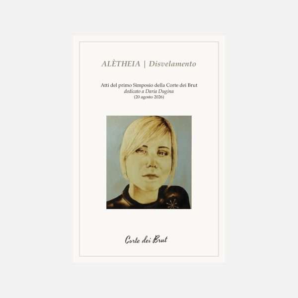 <strong>Corte dei Brut</strong> <br/>Alètheia, disvelamento